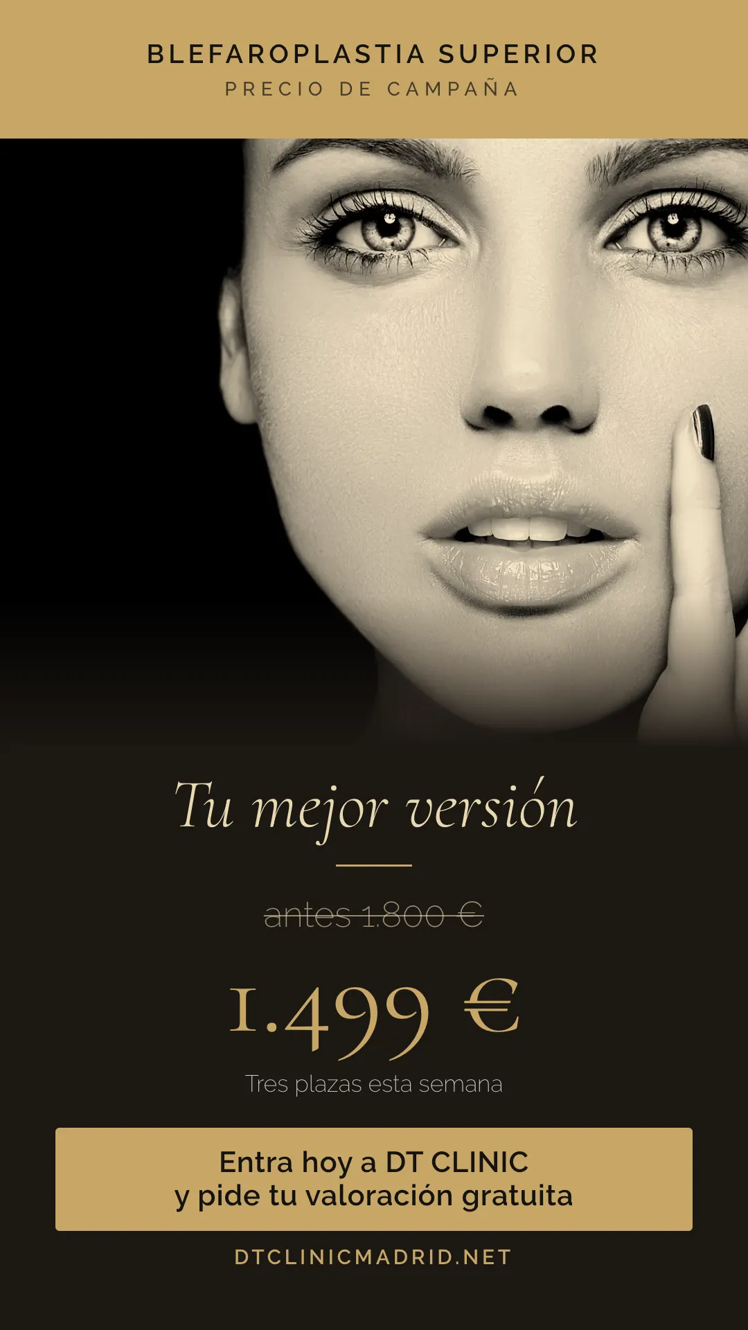 Anuncio de blefaroplastia superior en Madrid: 1.499 euros, antes 1.800 euros, en DT Clinic